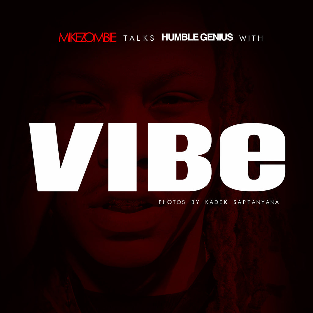 VIBE Interview: Mike Zombie Talks ‘Humble Genius,’ & Going Major With The Right Label